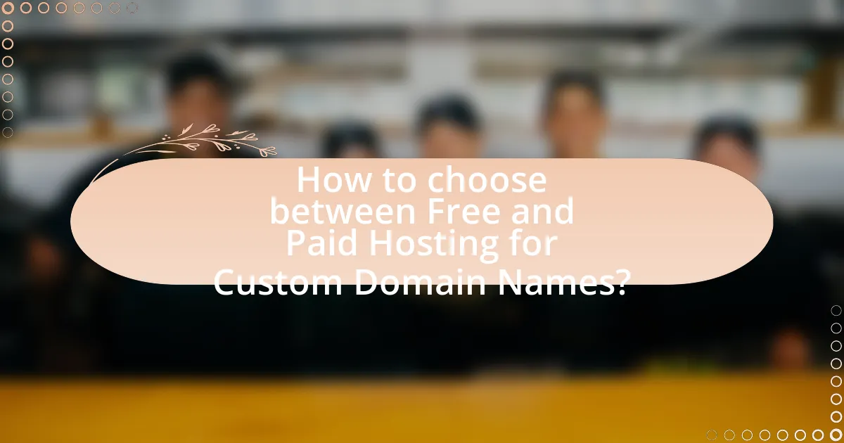 How to choose between Free and Paid Hosting for Custom Domain Names?