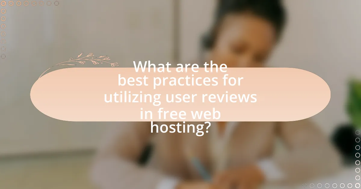 What are the best practices for utilizing user reviews in free web hosting?
